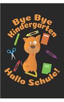 Bye Bye Kindergarten - Hallo Schule!