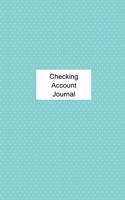 Checking Account Journal: This 8.5 X 11 checkbook account ledger features 6 columns for accurate checking account and financial management. Features matte cover finish and st