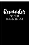 Reminder Of Shit I Need To Do: Graph Paper Notebook, 6x9 Inch, 120 pages