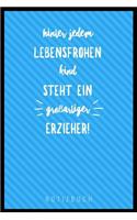 Hinter Jedem Lebensfrohen Kind Steht Ein Grossartiger Erzieher Notizbuch