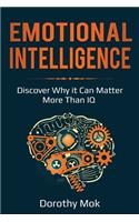 Emotional Intelligence: Discover Why it Can Matter More Than IQ