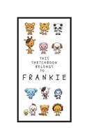 Frankie's Sketchbook: Personalized Animals Sketchbook with Name: 120 Pages