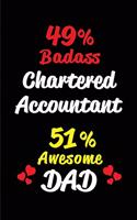 49% Badass Chartered Accountant 51% Awesome Dad