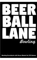 Beer Ball Lane Bowling