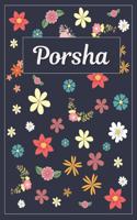 Porsha: Lined Writing Notebook with Personalized Name 120 Pages 6x9 Flowers