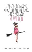 If You're Thinking About Her All The TIme, She's Probably A Witch