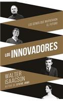 Innovadores: Los Genios Que Inventaron El Futuro