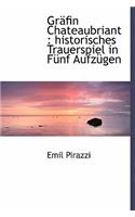 Gr Fin Chateaubriant: Historisches Trauerspiel in F Nf Aufz Gen