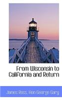 From Wisconsin to California and Return