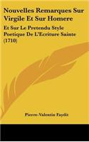 Nouvelles Remarques Sur Virgile Et Sur Homere