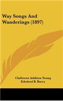 Way Songs And Wanderings (1897)