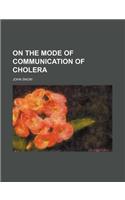On the Mode of Communication of Cholera: (English)