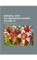Reports, with Accompanying Papers Volume 12