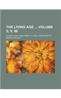The Living Age Volume 5; V. 96: (English)