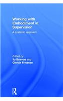 Working with Embodiment in Supervision
