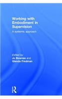 Working with Embodiment in Supervision