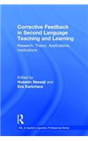 Corrective Feedback in Second Language Teaching and Learning: Research, Theory, Applications, Implications