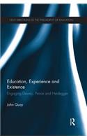 Education, Experience and Existence