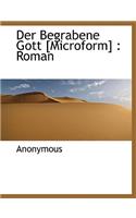 Der Begrabene Gott [microform]: Roman