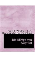 Die Konige Von Assyrien