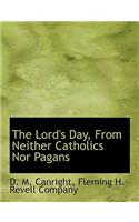 Lord's Day, from Neither Catholics Nor Pagans