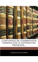 L'Influence de Giambattista Marino Sur La Litterature Francaise...