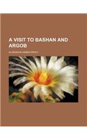 A Visit to Bashan and Argob