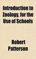 Introduction to Zoology, for the Use of Schools: (English)
