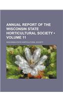 Annual Report of the Wisconsin State Horticultural Society (Volume 11): (English)