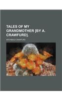 Tales of My Grandmother [By A. Crawfurd].