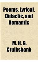 Poems, Lyrical, Didactic, and Romantic: (English)
