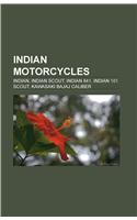 Indian Motorcycles: Indian, Indian Scout, Indian 841, Indian 101 Scout, Kawasaki Bajaj Caliber(English)