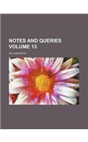 Notes and Queries Volume 13
