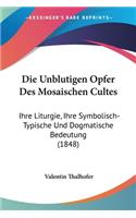 Unblutigen Opfer Des Mosaischen Cultes