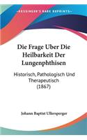 Frage Uber Die Heilbarkeit Der Lungenphthisen