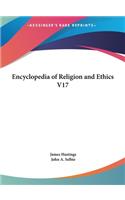Encyclopedia of Religion and Ethics V17: (English)