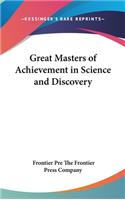 Great Masters of Achievement in Science and Discovery