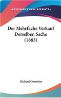 Der Mehrfache Verkauf Derselben Sache (1883)