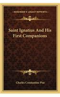 Saint Ignatius And His First Companions
