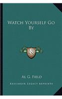 Watch Yourself Go By: (English)