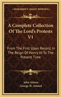 A Complete Collection of the Lord's Protests V1