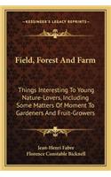 Field, Forest and Farm