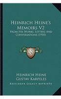 Heinrich Heine's Memoirs V2: From His Works, Letters and Conversations (1910)