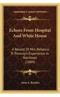 Echoes From Hospital And White House