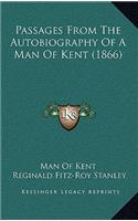 Passages from the Autobiography of a Man of Kent (1866)