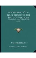 Narrative Of A Tour Through The State Of Vermont