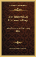 Inside Sebastopol and Experiences in Camp