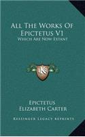 All The Works Of Epictetus V1: Which Are Now Extant: Consisting Of His Discourses, Preserved By Arrian, In Four Books (1768)(English)