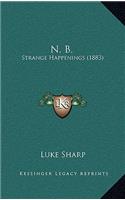 N. B.: Strange Happenings (1883)(English)