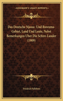 Das Deutsche Njassa- Und Ruwuma-Gebiet, Land Und Leute, Nebst Bemerkungen Uber Die Schire-Lander (1909)